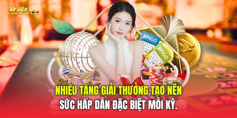Nhiều tầng giải thưởng tạo nên sức hấp dẫn đặc biệt mỗi kỳ.