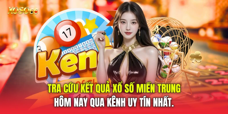 Tra cứu kết quả xổ số miền Trung hôm nay qua kênh uy tín nhất. Tra cứu kết quả xổ số miền Trung hôm nay qua kênh uy tín nhất.